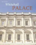 Whitehall Palace - The Official Illustrated History (Thurley Simon)(Pevná vazba)
