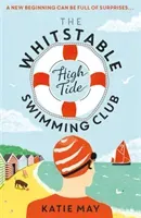 Whitstable High Tide Swimming Club - A feel-good novel all about female friendship and community (May Katie)(Paperback / softback)