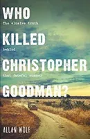 Who Killed Christopher Goodman? - Based on a True Crime (Wolf Allan)(Paperback / softback)