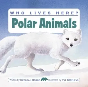 Who Lives Here? Polar Animals (Hodge Deborah)(Paperback)