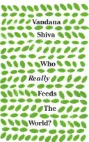 Who Really Feeds the World? (Shiva Vandana)(Paperback)