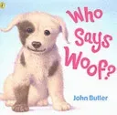 Who Says Woof? (Butler John)(Paperback / softback)