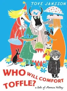 Who Will Comfort Toffle?: A Tale of Moomin Valley (Jansson Tove)(Pevná vazba)