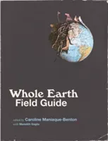 Whole Earth Field Guide (Maniaque-Benton Caroline)(Paperback)