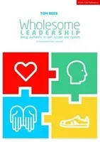 Wholesome Leadership - The Heart, Head, Hands & Health of School Leaders (Rees Tom)(Paperback / softback)