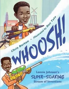 Whoosh!: Lonnie Johnson's Super-Soaking Stream of Inventions (Barton Chris)(Paperback)