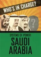 Who's in Charge? Systems of Power: Saudi Arabia (Newland Sonya)(Pevná vazba)