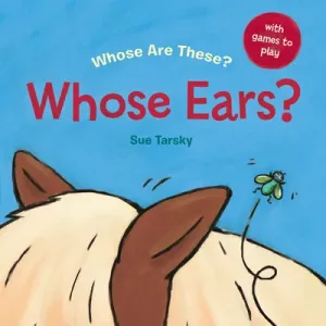 Whose Ears? (Tarsky Sue)(Board Books)