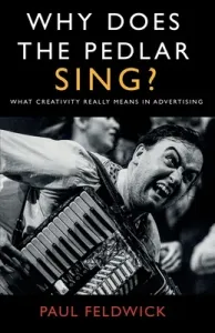 Why Does The Pedlar Sing? (Feldwick Paul)(Paperback)
