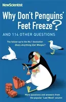 Why Don't Penguins' Feet Freeze? - And 114 Other Questions (New Scientist)(Paperback / softback)