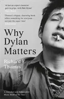 Why Dylan Matters (Thomas Richard F.)(Paperback / softback)