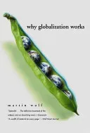 Why Globalization Works (Wolf Martin)(Paperback)