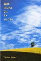 Why People Die by Suicide (Joiner Thomas)(Paperback)