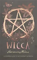 Wicca - A modern guide to witchcraft and magick (Nice Harmony)(Pevná vazba)