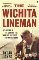 Wichita Lineman - Searching in the Sun for the World's Greatest Unfinished Song (Jones Dylan  (Editor))(Paperback / softback)