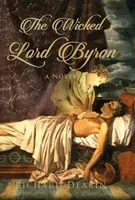 Wicked Lord Byron (Deakin Richard)(Pevná vazba)