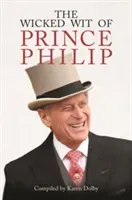 Wicked Wit of Prince Philip (Dolby Karen)(Pevná vazba)