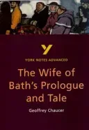 Wife of Bath's Prologue and Tale: York Notes Advanced - everything you need to catch up, study and prepare for 2021 assessments and 2022 exams (Tasioulas Jacqueline)(Paperback / softback)
