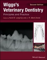 Wiggs's Veterinary Dentistry: Principles and Practice (Lobprise Heidi B.)(Pevná vazba)