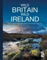 Wild Britain - Wild Ireland: Unique National Parks, Nature Reserves and Biosphere Reserves (Monaco Books)(Pevná vazba)