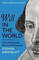 Will In The World - How Shakespeare Became Shakespeare (Greenblatt Stephen)(Paperback / softback)