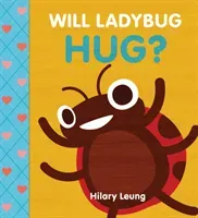 Will Ladybug Hug? (Leung Hilary)(Board Books)