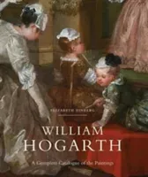 William Hogarth: A Complete Catalogue of the Paintings (Einberg Elizabeth)(Pevná vazba)
