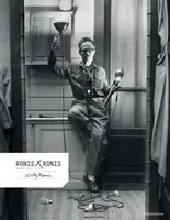 Willy Ronis by Willy Ronis: The Master Photographer's Unpublished Albums (Ronis Willy)(Pevná vazba)