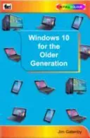 Windows 10 for the Older Generation (Gatenby Jim)(Paperback / softback)
