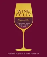Wine Folly: Magnum Edition - The Master Guide (Puckette Madeline)(Pevná vazba)