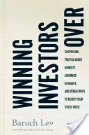 Winning Investors Over: Surprising Truths about Honesty, Earnings Guidance, and Other Ways to Boost Your Stock Price (Lev Baruch)(Pevná vazba)