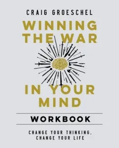 Winning the War in Your Mind Workbook Softcover (Groeschel Craig)(Paperback)