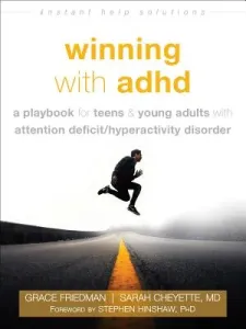 Winning with ADHD: A Playbook for Teens and Young Adults with Attention Deficit/Hyperactivity Disorder (Friedman Grace)(Paperback)