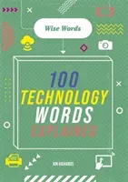 Wise Words: 100 Technology Words Explained (Richards Jon)(Pevná vazba)