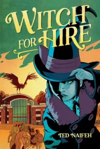 Witch for Hire (Naifeh Ted)(Paperback)
