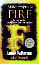 Witch & Wizard: The Fire (Patterson James)(Paperback / softback)