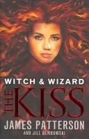 Witch & Wizard: The Kiss - (Witch & Wizard 4) (Patterson James)(Paperback / softback)