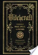 Witchcraft: A Handbook of Magic Spells and Potions (Greywolf Anastasia)(Pevná vazba)