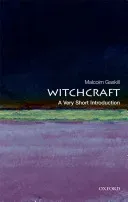 Witchcraft: A Very Short Introduction (Gaskill Malcolm)(Paperback)