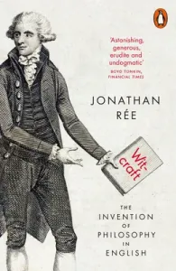 Witcraft - The Invention of Philosophy in English (Ree Jonathan)(Paperback / softback)