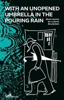 With an Unopened Umbrella in the Pouring Rain (Bruckstein Ludovic)(Paperback)