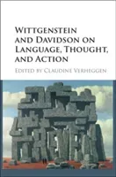 Wittgenstein and Davidson on Language, Thought, and Action (Verheggen Claudine)(Pevná vazba)