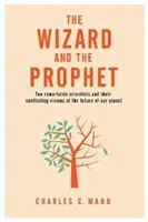 Wizard and the Prophet (Mann Charles C.)(Paperback)