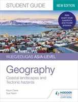 WJEC/Eduqas AS/A-level Geography Student Guide 2: Coastal landscapes and Tectonic hazards (Davis Kevin)(Paperback / softback)