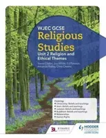 WJEC GCSE Religious Studies: Unit 2 Religion and Ethical Themes (White Joy)(Paperback / softback)