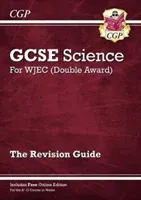 WJEC GCSE Science Double Award - Revision Guide (with Online Edition) (CGP Books)(Paperback / softback)
