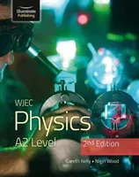 WJEC Physics for A2 Level Student Book - 2nd Edition (Kelly Gareth)(Paperback / softback)