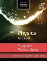 WJEC Physics for A2 Level: Study and Revision Guide (Kelly Gareth)(Paperback / softback)