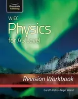 WJEC Physics for AS Level: Revision Workbook (Kelly Gareth)(Paperback / softback)
