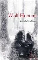 Wolf Hunters (Mitchison Amanda)(Paperback / softback)